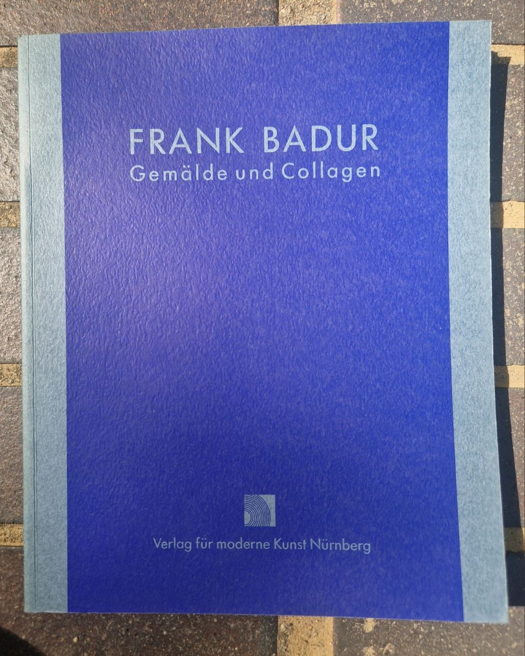FRANK BADUR – GEMÄLDE UND COLLAGEN